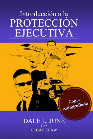 Copia Autografiada Introducción a la Protección Ejecutiva, Cuarta Edición (Spanish Edition)